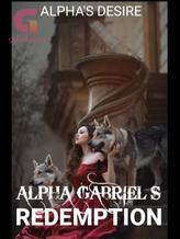 Novel Alpha Gabriel’s Redemption. by Alpha’s Desire