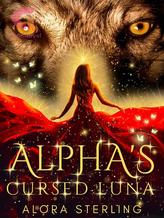 Novel Alpha’s Cursed Luna by Alora Sterling