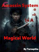 Novel Assassin System in a Magical World by Terneptha