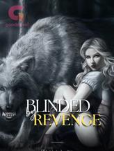 BLINDED BY REVENGE