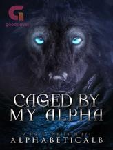 Novel CAGED BY MY ALPHA by Alphabetical B