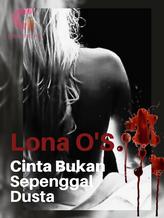 Novel CINTA BUKAN SEPENGGAL DUSTA by Lona O’S