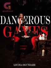 DANGEROUS GAMES