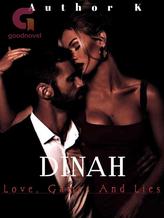 Novel DINAH | Love, Games And Lies. by Author K