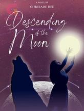 Novel Descending of the Moon by Chrisade Dee