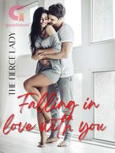 Novel FALLING IN LOVE WITH YOU by The Fierce Lady