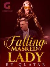 Novel Falling For the Masked Lady. by Quatar