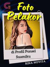 Novel Foto Pelakor di Profil Ponsel Suamiku by Rina Novita