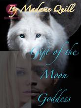 Novel Gift of the Moon Goddess by Madame Quill