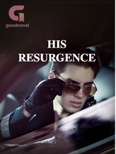 Novel HIS RESURGENCE by Reemee