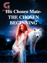 Novel His Chosen Mate- THE CHOSEN BEGINNING by Bloom