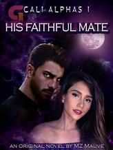 Novel His Faithful Mate [Cali Alphas] by M.Z. Mauve