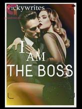 Novel I Am The Boss by Vickywrites