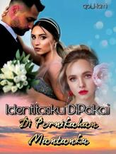 Novel Identitasku Dipakai di Pernikahan Mantanku by Qoi_hami