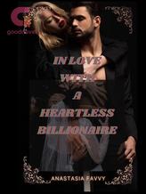 Novel In love with a heartless billionaire by Pretty Stassie