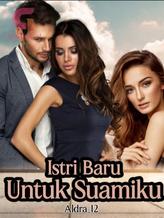 Novel Istri Baru Untuk Suamiku by Aldra_12