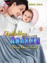 Novel Kembalikan Anakku by Meriatih Fadilah