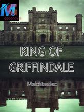 Novel King of Griffindale by Melchisedec