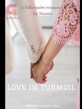 Novel Love in turmoil by Luna Write