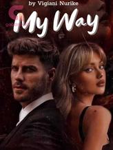 Novel MY WAY by VIGIANI NURIKE Novel MY WAY by VIGIANI NURIKE