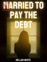 Novel Married to pay the debt by Hellan white