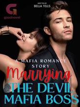 Novel Marrying The Devil Mafia Boss by Bella Tells