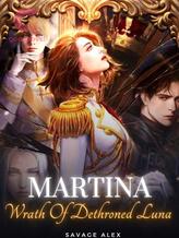 Novel Martina : Wrath Of Dethroned Luna by Savage Alex