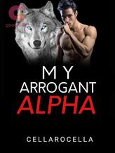 Novel My Arrogant Alpha by CellaRocella