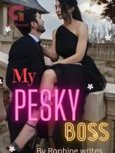 Novel My PESKY Boss by Rophine writes