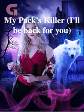 My Pack's Killer (I'll be back for you)