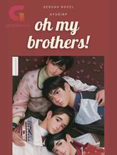 Novel Oh My Brothers by ayurinp