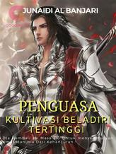 Novel Penguasa Kultivasi Beladiri Tertinggi by Junaidi Al Banjari