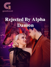 Novel Rejected By Alpha Damon by NeeNia