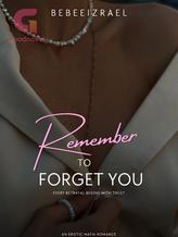 Remember to forget you