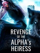 Revenge of the Alpha's Heiress