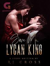 Novel Save Me, Lycan King by RJ Cross