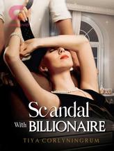 Novel Scandal With Billionaire by Tiya Corlyningrum