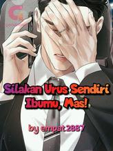 Novel Silakan Urus Sendiri Ibumu, Mas! by empat2887