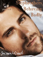 Novel Stepbrothers Behaving Badly by SarwahCreed