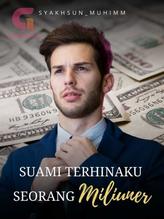 Novel Suami Terhinaku Seorang Miliuner by Syakhsun_muhimm