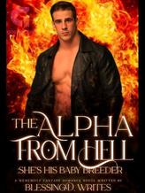 Novel THE ALPHA FROM HELL: She’s His Baby Breeder by Blessing D writes