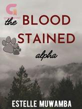 Novel THE BLOOD STAINED ALPHA by zz_starr_zz