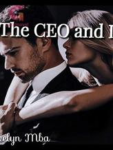 Novel THE CEO AND I by Ivy Writes