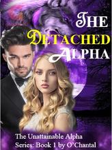 Novel THE DETACHED ALPHA by O’Chantal