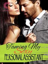 Novel Taming My Sexy Personal Assistant by HDallywrites