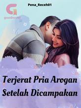 Novel Terjerat Pria Arogan Setelah Dicampakan by Pena_Receh01