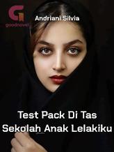 Testpack Di Tas Sekolah Anak Lelakiku