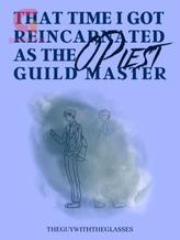 Novel That Time That I Got Reincarnated AsThe OP-iest Guild Master by THEGUYWITHTHEGLASSES