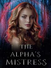 Novel The Alpha’s Mistress by JP Sina