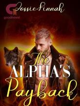 Novel The Alpha’s Payback by Jossie-Finnah